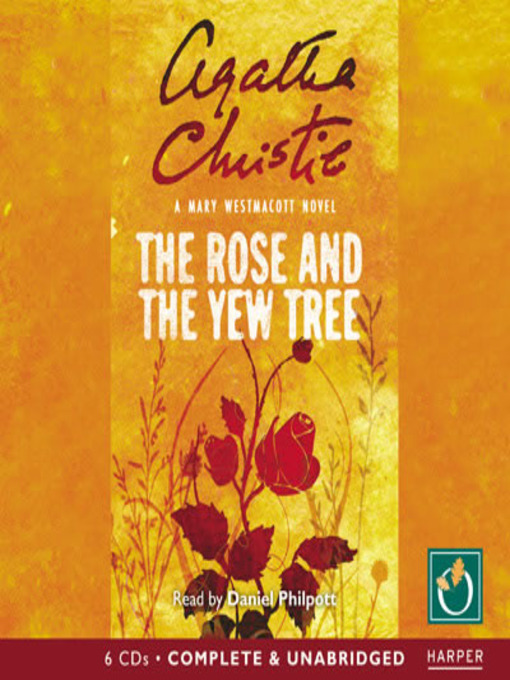 Title details for The Rose and the Yew Tree by Agatha Christie - Available